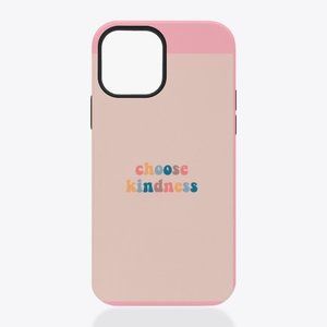CHOOSE KINDNESS PINK PHONE CASE
